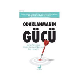 Odaklanmanın Gücü - Les Hewitt Jack Canfield Mark Victor Hansen