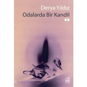 ODALARDA BIR KANDIL - DERYA YILDIZ
