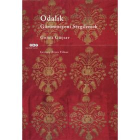 ODALIK GÖRÜNMEYENİ SERGILEMEK - GONCA GÜÇSAV