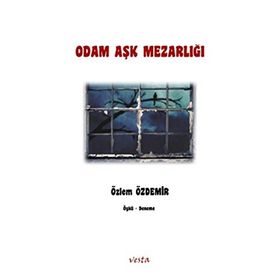 Odam Aşk Mezarlığı - Arif Toprak