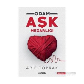 Odam Aşk Mezarlığı - Arif Toprak