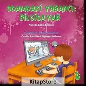 Odamdaki Yabancı: Bilgisayar - Bengi Semerci