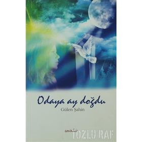 ODAYA AY DOĞDU - GÜLEN ŞAHIN