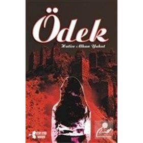 Ödek - Hatice Alkan Yakuy