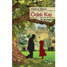 Ödek Kızı - Hatice Yakut