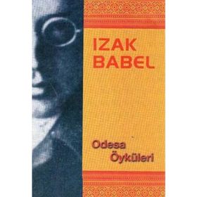 ODESA ÖYKÜLERİ - IZAK BABEL