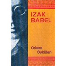 ODESA ÖYKÜLERİ - IZAK BABEL
