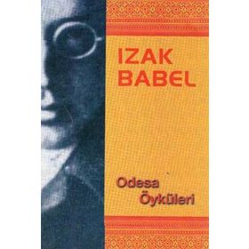 ODESA ÖYKÜLERİ - IZAK BABEL