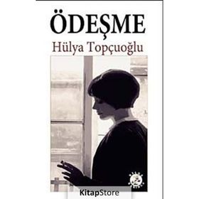 ÖDEŞME - HÜLYA TOPÇUOĞLU