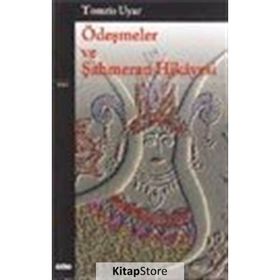 ÖDEŞMELER VE ŞAHMERAN HIKAYESI - TOMRIS UYAR