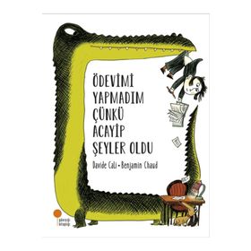 Ödevimi Yapmadım Çünkü Acayip Şeyler Oldu - Kolektif