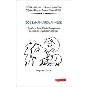ODTÜ Akademik Kitaplar Zor Zamanlarda Annelik