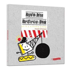 ODTÜ Geliştirme Vakfı Yayıncılık Hayalim Beton Karıştırıcısı Olmak