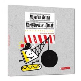 ODTÜ Geliştirme Vakfı Yayıncılık Hayalim Beton Karıştırıcısı Olmak