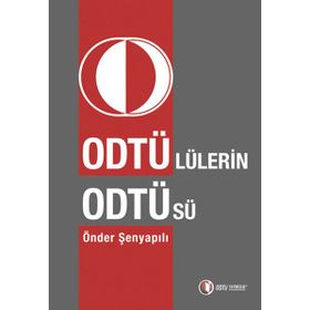 ODTÜ'LÜLERIN ODTÜ'SÜ - ÖNDER ŞENYAPILI