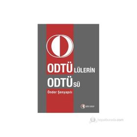 ODTÜ'LÜLERIN ODTÜ'SÜ - ÖNDER ŞENYAPILI