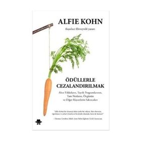 Ödüllerle Cezalandırılmak - Alfie Kohn