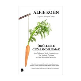 Ödüllerle Cezalandırılmak - Alfie Kohn