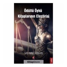 Ödüllü Öykü Kitaplarının Eleştirisi - Mehmet Aslan