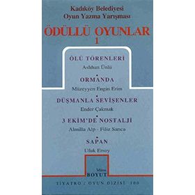 Ödüllü Oyunlar 1 Ölü Törenler - Ormanda - Düşmanla Sevişenler - 3 Ekim’de Nostalji - Sapan - Filiz Sarıca Almilla Alp Ender Çakmak Müzeyyen Engin Erim Ufuk Ersoy