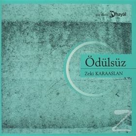 ÖDÜLSÜZ - ZEKI KARAASLAN
