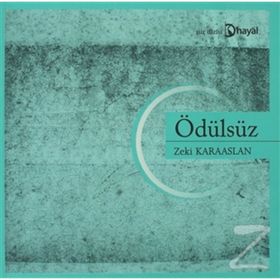ÖDÜLSÜZ - ZEKI KARAASLAN