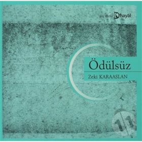 ÖDÜLSÜZ - ZEKI KARAASLAN