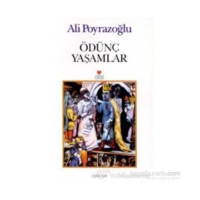 ÖDÜNÇ YAŞAMLAR - ALI POYRAZOĞLU