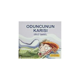 Oduncunun Karısı - Oğuz Tansel