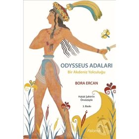 ODYSSEUS ADALARI BIR AKDENIZ YOLCULUĞU - BORA ERCAN