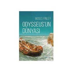 Odysseus’un Dünyası - Moses I. Finley
