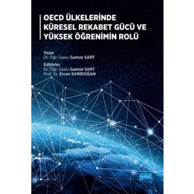 Oecd Ülkelerinde Küresel Rekabet Gücü Ve Yüksek Öğrenimin Rolü - Gamze Sart
