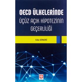Oecd Ülkelerinde Üçüz Açık Hipotezinin Geçerliliği - Eda Dineri