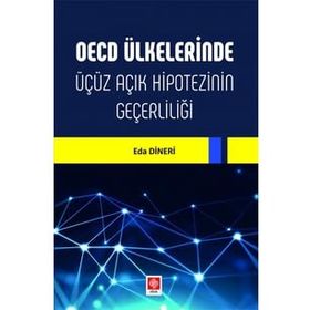 Oecd Ülkelerinde Üçüz Açık Hipotezinin Geçerliliği - Eda Dineri