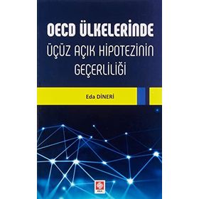 Oecd Ülkelerinde Üçüz Açık Hipotezinin Geçerliliği - Eda Dineri