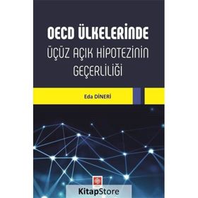 Oecd Ülkelerinde Üçüz Açık Hipotezinin Geçerliliği - Eda Dineri