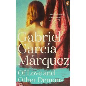Of Love and Other Demons - Gabriel Garcia Marquez