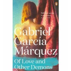 Of Love and Other Demons - Gabriel Garcia Marquez