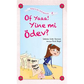 OF YAAA! YINE MI ÖDEV? - SEBNEM GÜLER KARACAN