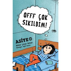 Offf Çok Sıkıldım! - Halenur Çalışan Gürbüz