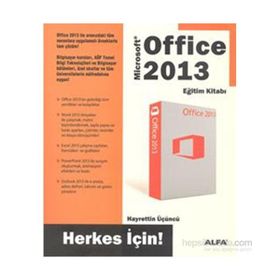 Office 2013 Eğitim Kitabı- Herkes İçin - Hayrettin Üçüncü