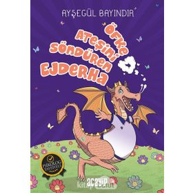 Öfke Ateşini Söndüren Ejderha - Ayşegül Bayındır