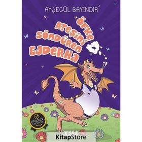 Öfke Ateşini Söndüren Ejderha - Ayşegül Bayındır