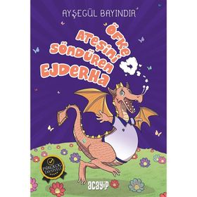 Öfke Ateşini Söndüren Ejderha - Ayşegül Bayındır
