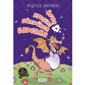 Öfke Ateşini Söndüren Ejderha - Ayşegül Bayındır