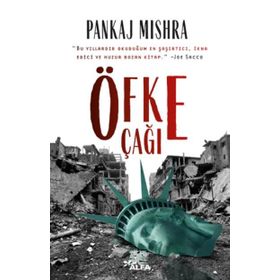 Öfke Çağı - Pankaj Mishra