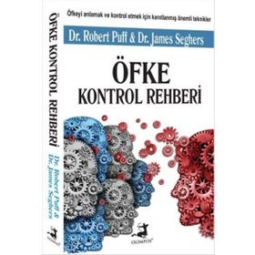 Öfke Kontrol Rehberi - James Seghers Dr. James Seghers Dr. Robert Puff