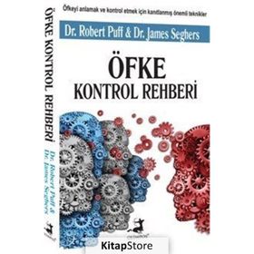 Öfke Kontrol Rehberi - James Seghers Dr. James Seghers Dr. Robert Puff