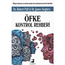 Öfke Kontrol Rehberi - James Seghers Dr. James Seghers Dr. Robert Puff