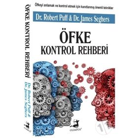 Öfke Kontrol Rehberi - James Seghers Dr. James Seghers Dr. Robert Puff